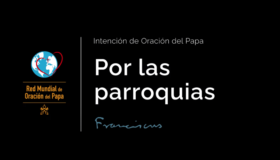 Papa intención parroquias